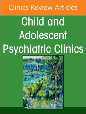 Supporting the Mental Health of Migrant Children, Youth, and Families, An Issue of ChildAnd Adolescent Psychiatric Clinics of North America - 