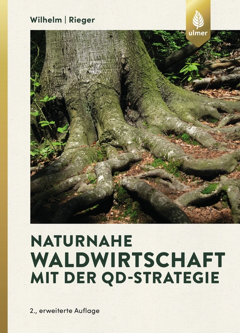 Naturnahe Waldwirtschaft mit der QD-Strategie - Georg Josef Wilhelm, Helmut Rieger