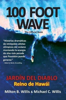 100 FOOT WAVE el libro oficial -  The Willis Brothers, Milton Bradley Willis, Michael Clebert Willis