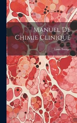 Manuel de Chimie Clinique - Louis Bourget