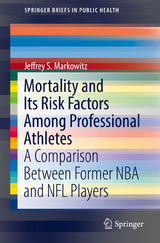 Mortality and Its Risk Factors Among Professional Athletes - Jeffrey S. Markowitz