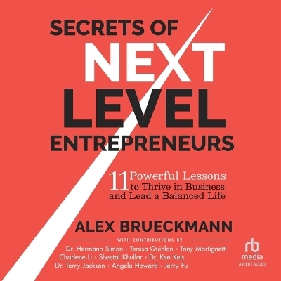 Secrets of Next-Level Entrepreneurs - Alex Brueckmann