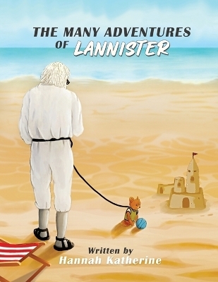 The Many Adventures Of Lannister - Hannah Katherine