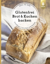 Glutenfrei Brot und Kuchen backen - endlich verständlich - Martin Pöt Stoldt