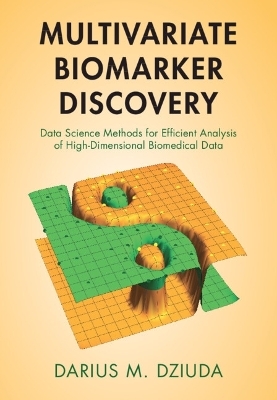 Multivariate Biomarker Discovery - Darius M. Dziuda