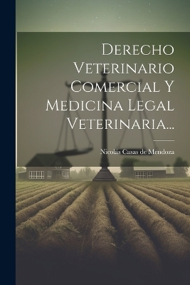 Derecho Veterinario Comercial Y Medicina Legal Veterinaria... - 