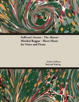 Scores of Sullivan - The Absent-Minded Beggar - Sheet Music for Voice and Piano -  RUDYARD KIPLING,  Arthur Sullivan