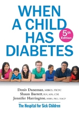 When A Child Has Diabetes - Daneman, Denis; Barrett, Shaun; Harrington, Jennifer