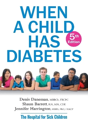 When A Child Has Diabetes - Denis Daneman, Shaun Barrett, Jennifer Harrington