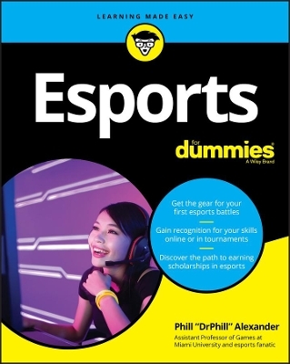 Esports For Dummies - Phill Alexander