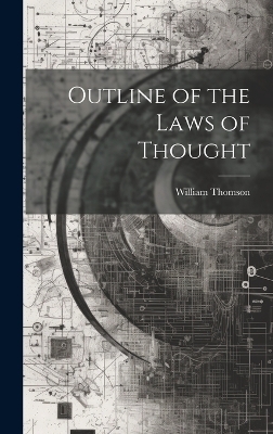 Outline of the Laws of Thought - William Thomson