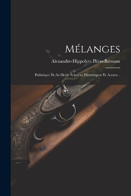 Mélanges - Alexandre-Hippolyte Piton-Bressant