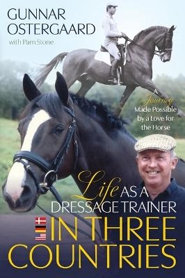 Life as a Dressage Trainer in Three Countries - Gunnar Ostergaard