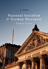 National Socialism and German Discourse - W J Dodd