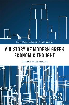 A History of Modern Greek Economic Thought - Michalis Psalidopoulos