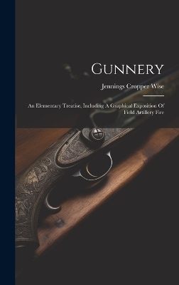 Gunnery - Jennings Cropper Wise