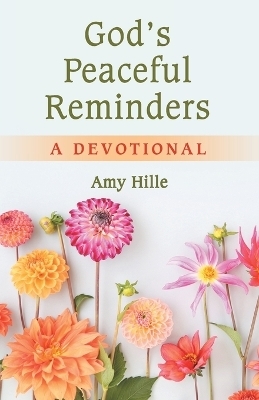 God's Peaceful Reminders - Amy Hille