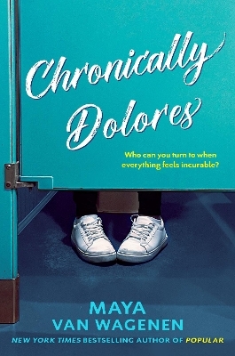 Chronically Dolores - Maya Van Wagenen