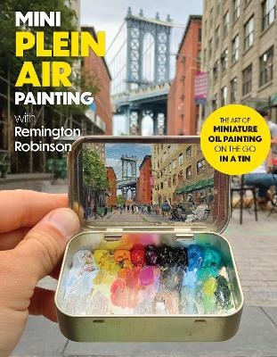 Mini Plein Air Painting with Remington Robinson - Remington Robinson