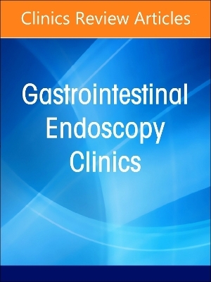 Gastrointestinal Bleeding, An Issue of Gastrointestinal Endoscopy Clinics - 