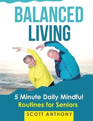 Balanced Living - Scott Anthony