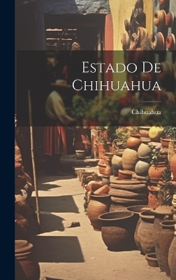 Estado De Chihuahua - 