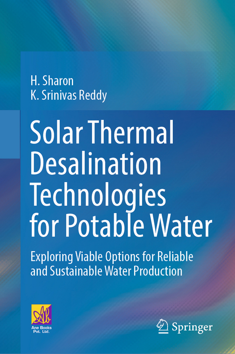 Solar Thermal Desalination Technologies for Potable Water - H. Sharon, K. Srinivas Reddy