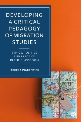 Developing a Critical Pedagogy of Migration Studies - Teresa Piacentini