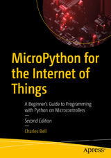 MicroPython for the Internet of Things - Bell, Charles