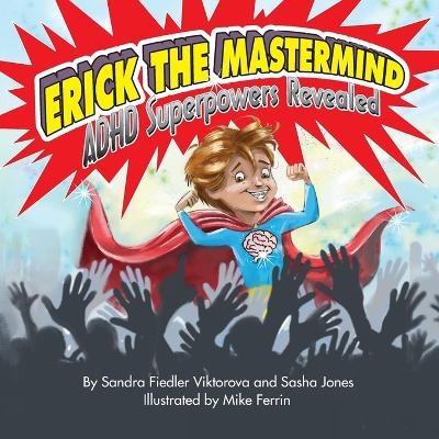 Erick the Mastermind - Sandra Viktorova, Sasha Jones