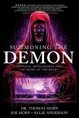 Summoning the Demon - Dr Thomas R Horn, Joe Horn, Allie Anderson