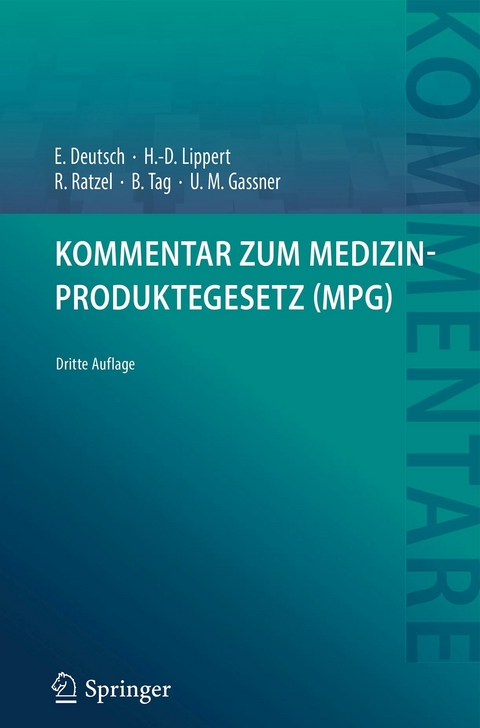 Kommentar zum Medizinproduktegesetz (MPG) - Erwin Deutsch, Hans-Dieter Lippert, Rudolf Ratzel, Brigitte Tag, Ulrich M. Gassner