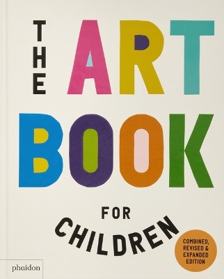 The Art Book for Children - Ferren Gipson, Amanda Renshaw, Gilda Williams