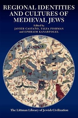 Regional Identities and Cultures of Medieval Jews - 