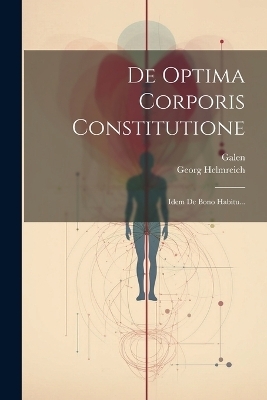 De Optima Corporis Constitutione - Georg Helmreich