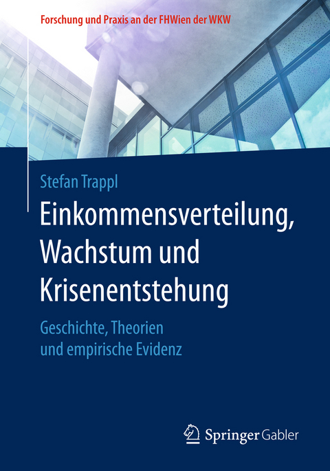 Einkommensverteilung, Wachstum und Krisenentstehung - Stefan Trappl