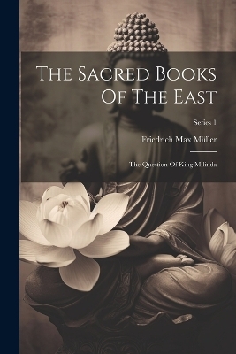 The Sacred Books Of The East - Friedrich Max Müller