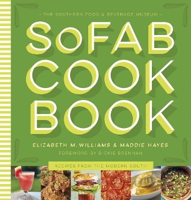 The Southern Food & Beverage Museum Cookbook - Elizabeth M. Williams, Maddie Hayes, Cynthia Lejeune Nobles