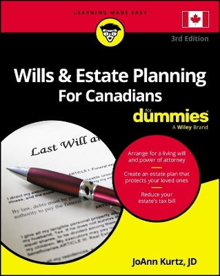 Wills & Estate Planning for Canadians for Dummies - Joann Kurtz