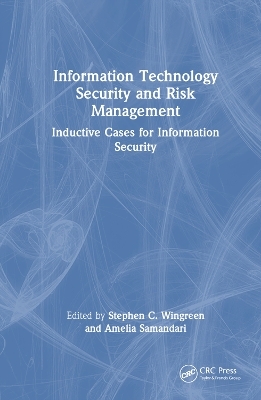 Information Technology Security and Risk Management - 