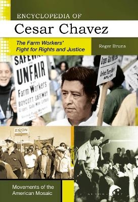 Encyclopedia of Cesar Chavez - Roger Bruns