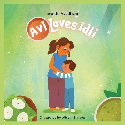 Avi Loves Idli - Swathi Avadhani