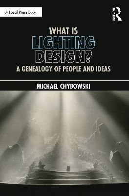 What Is Lighting Design? - Michael Chybowski