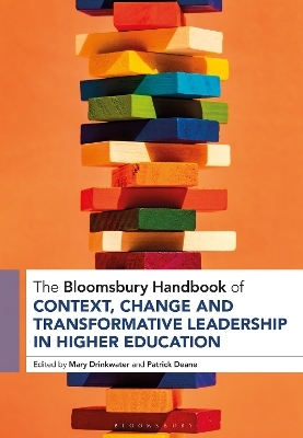 The Bloomsbury Handbook of Context and Transformative Leadership in Higher Education - 