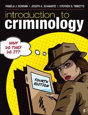 Introduction to Criminology - Pamela J Schram, Joseph A Schwartz, Stephen G Tibbetts