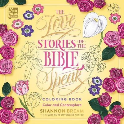 The Love Stories Of The Bible Speak Coloring Book - Shannon Bream