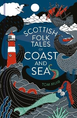 Scottish Folk Tales of Coast and Sea - Tom Muir