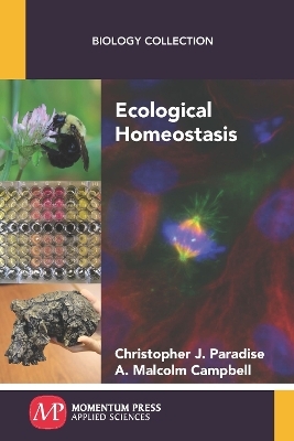 Ecological Homeostasis - Christopher J. Paradise, A. Malcolm Campbell