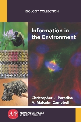 Information in the Environment - Christopher J. Paradise, A. Malcolm Campbell