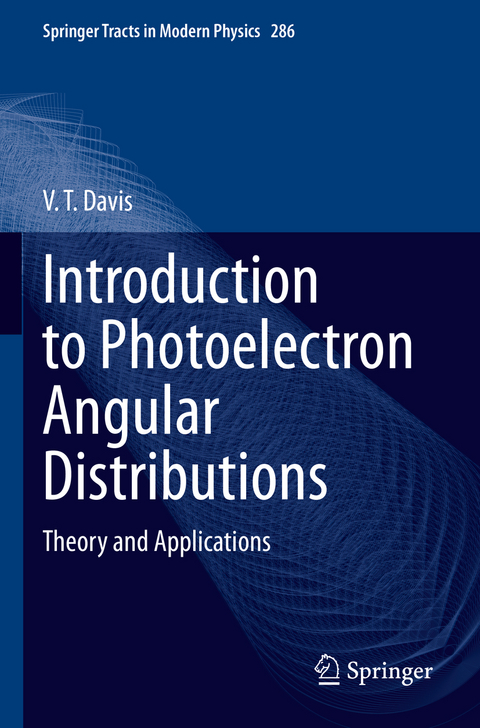 Introduction to Photoelectron Angular Distributions - V. T. Davis